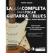 Guía completa para tocar guitarra blues Libro 2: Fraseo melódico