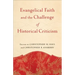 Evangelical Faith and the Challenge of Historical Criticism