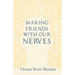 Making Friends with Our Nerves