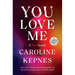 You Love Me: A You Novel