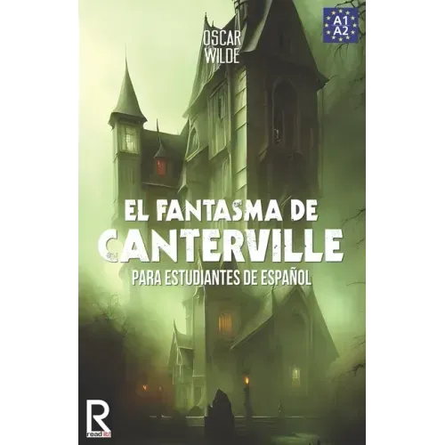 El Fantasma de Canterville para estudiantes de español. Libro de lectura: The Canterville Ghost for Spanish learners. Reading Book Level A2. Beginners