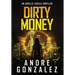 Dirty Money (An Arielle Lucila Mystery Thriller)