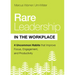 Rare Leadership in the Workplace: Four Uncommon Habits That Improve Focus, Engagement, and Productivity