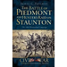 The Battle of Piedmont and Hunter's Raid on Staunton: The 1864 Shenandoah Campaign