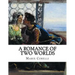 A Romance of Two Worlds