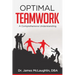 Optimal Teamwork: A Comprehensive Understanding