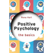 Positive Psychology: The Basics