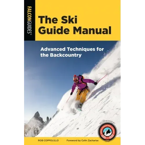 The Ski Guide Manual: Advanced Techniques for the Backcountry