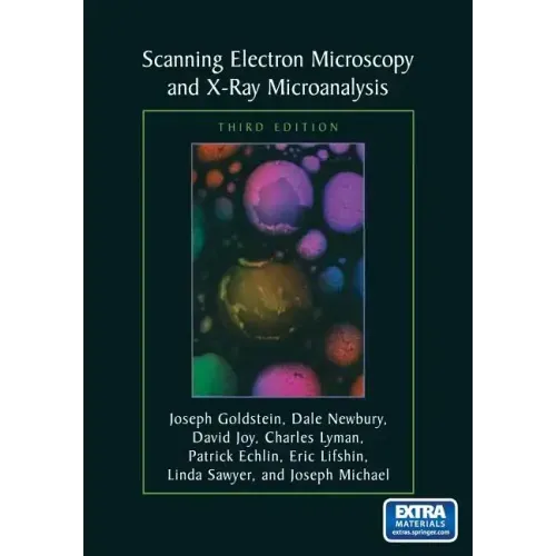Scanning Electron Microscopy and X-Ray Microanalysis: Third Edition