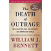 The Death of Outrage: Bill Clinton and the Assault on American Ideals