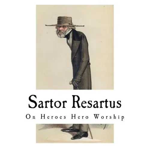 Sartor Resartus: On Heroes Hero Worship