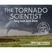 The Tornado Scientist: Seeing Inside Severe Storms