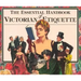 The Essential Handbook of Victorian Etiquette