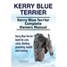 Kerry Blue Terrier. Kerry Blue Terrier Complete Owners Manual. Kerry Blue Terrier book for care, costs, feeding, grooming, health and training.