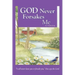 God Never Forsakes Me