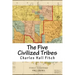 The Five Civilized Tribes: Indian Territory