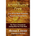 The Achievement Code: The Three-C Formula for Getting What You Truly Want