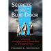 Secrets of the Blue Door: A true story of bringing closure to sexual abuse at a ranch for boys