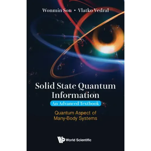 Solid State Quantum Information -- An Advanced Textbook: Quantum Aspect of Many-Body Systems