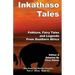 Inkathaso Tales: Folklore, Legends and Fairy Tales From Southern Africa