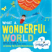 What a Wonderful World