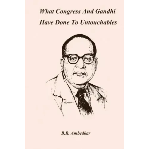 What Congress and Gandhi have done to the Untouchables
