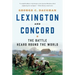 Lexington and Concord: The Battle Heard Round the World
