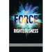 Force of Righteousness
