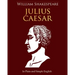Julius Caesar In Plain and Simple English: A Modern Translation and the Original Version