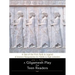 A Gilgamesh Play for Teen Readers: A Tale of the First Myth & Legend of Ancient Mesopotamia for Middle & High Schoolers