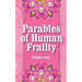 Parables of Human Frailty