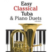 Easy Classical Tuba & Piano Duets: Featuring Music of Bach, Grieg, Wagner, Vivaldi and Other Composers