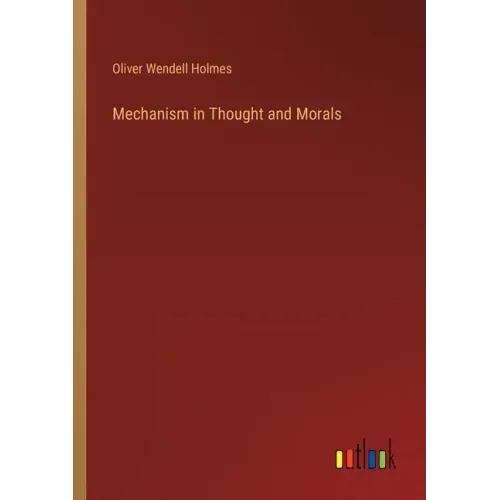 Mechanism in Thought and Morals