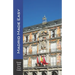 Madrid Made Easy: Sights, Walks, Dining, Hotels and More! Includes an excursion to Toledo (Europe Made Easy Travel Guides)
