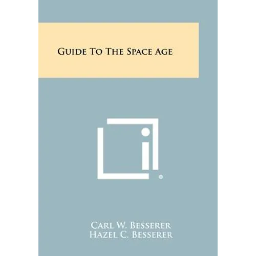 Guide to the Space Age