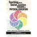 Teaching About Social Justice Issues in Physical Education