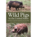 Wild Pigs in the United States: Their History, Comparative Morphology, and Current Status