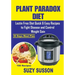 Plant Paradox Diet: Lectin Free Diet Quick & Easy Recipes to Fight Disease and Control Weight Gain