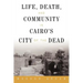 Life, Death, and Community in Cairo's City of the Dead
