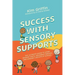 Success with Sensory Supports: The Ultimate Guide to Using Sensory Diets, Movement Breaks, and Sensory Circuits at School