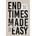 End Times Made Easy: There Is No Bad News for the Christian!