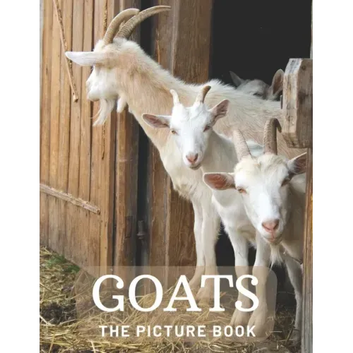 Goats: The Picture Book of Beautiful Goats for Kids, Alzheimer's Seniors with Dementia.
