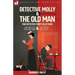 Detective Molly & the Old Man-Two Detective Story Collections: Lady Molly of Scotland Yard & The Case of Miss Elliott