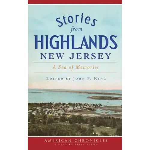 Stories from Highlands, New Jersey: A Sea of Memories