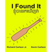 I Found It: Children's Picture Book English-Khmer/Cambodian (Bilingual Edition) (www.rich.center)