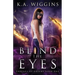 Blind the Eyes