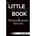 The Little Black Book of Fitness Business Success
