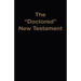 The "Doctored" New Testament