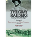 The Gray Raiders-Volume 2: Accounts of Mosby & His Raiders During the American Civil War-Reminiscences of a Mosby Guerrilla by John Munson & Mosby's M