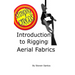 Introduction to Rigging: Aerial Fabrics